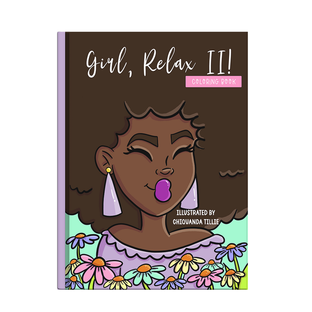 Girl, Relax II! Coloring Book